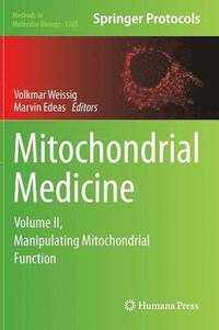 Mitochondrial Medicine II by Volkmar Weissig and Marvin Edeas